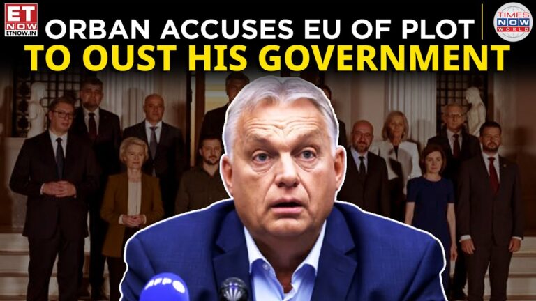 Orban Accuses EU and Ukraine of Plotting to Overthrow Hungarian Government